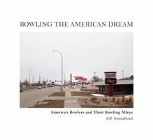 Bowling the American Dream 0578573962 Book Cover