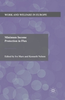 Minimum Income Protection in Flux (Work and Welfare in Europe) 1349345334 Book Cover