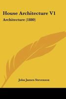 House Architecture V1: Architecture 1436877504 Book Cover