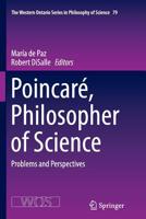 Poincaré, Philosopher of Science: Problems and Perspectives 9401787794 Book Cover