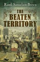 The Beaten Territory 1432834053 Book Cover