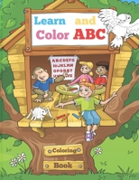 Learn and Color ABC Coloring Book: My First Fun ABC Coloring Book for Toddlers and Preschool Kids B097C4HYV4 Book Cover