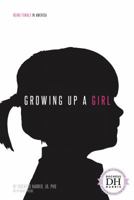 Growing Up a Girl 1532113064 Book Cover