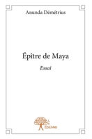Épître de Maya: Essai (French Edition) 2332911685 Book Cover