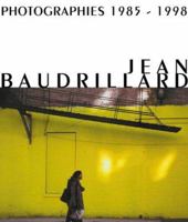 Jean Baudrillard: Photographies 1985-1998 3893229841 Book Cover
