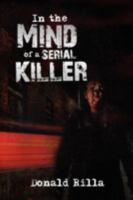 In the Mind of a Serial Killer 1479715808 Book Cover