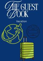Guest Book Vacation: The Ultimate Vacation Memory Book For Guests 196992814X Book Cover