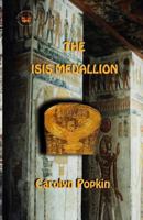 The Isis Medallion 1490974229 Book Cover