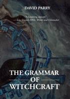 The Grammar of Witchcraft 190695805X Book Cover