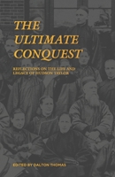 The Ultimate Conquest: Reflections on the Life and Legacy of Hudson Taylor 1671839005 Book Cover