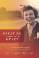 Freedom - A Journey of the Heart: The life story of resilience, forgiveness, and hope from the Minstrel of Kansas City 1798883570 Book Cover