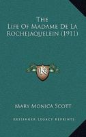 The Life of Madame de la Rochejaquelein 1018256423 Book Cover