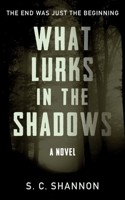 What Lurks in the Shadows B0B3N2GP86 Book Cover