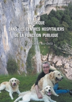 L'éthique dans les centres hospitaliers de la fonction publique - En France et au-delà B0BPSXMK86 Book Cover