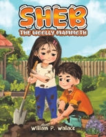 Sheb: The Woolly Mammoth B0GZL35K6B Book Cover