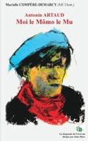 Antonin ARTAUD: Moi le Mômo le Mu 2384065971 Book Cover