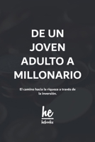 De un joven adulto a millonario: El camino hacia la riqueza a través de la inversión. B0C9SK1MNX Book Cover