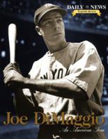 Joe Dimaggio: An American Icon (Daily News Legends) 1582610371 Book Cover