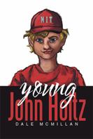 Young John Holtz 1543449328 Book Cover