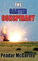 The Carter Conspiracy 1500972320 Book Cover