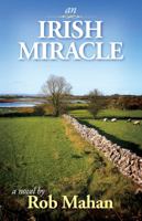 An Irish Miracle 0985373806 Book Cover