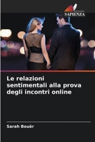 Le relazioni sentimentali alla prova degli incontri online (Italian Edition) 6630327985 Book Cover