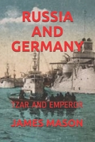 Russia and Germany: Tzar and Emperor B084DQWFDX Book Cover