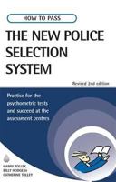 How to Pass the New Police Selection System: Practise for the Psychometric Tests and Succeed at the Assessment Centres (How to Pass): Practise for the ... Tests and Succeed at the Assessment Centres 0749449462 Book Cover