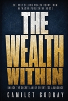 The Wealth Within: Unlock the Secret Law of Effortless Abundance B0H2RW2YMF Book Cover