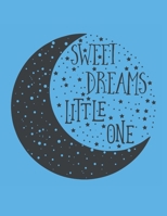 Sweet Dreams Little One: Made You Special - Notebook For A Little One, Quad Ruled Composition Books (Quad Ruled 5 Squares Per Incch, 8.5-x-11, 110-pages) Diaries 1656717115 Book Cover