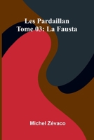 Les Pardaillan Tome 03: La Fausta 9371349603 Book Cover
