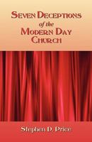 Seven Deceptions of the Modern Day Church 1606934252 Book Cover
