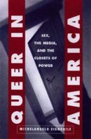Queer in America: Sex, the Media, and the Closets of Power 067941309X Book Cover