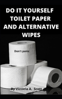 Do It Your Self Toilet Paper B08761Z6F2 Book Cover