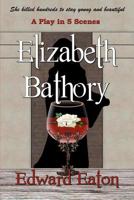 Elizabeth Bathory 1936381451 Book Cover