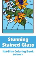 Stunning Stained Glass Itty-Bitty Coloring Book (Volume 1) 0692352724 Book Cover
