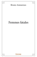 Femmes fatales (French Edition) 2414341823 Book Cover