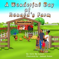 A Wonderful Day at Ronald's Farm: Fun and Interactive Coloring Book, Farm Animals, Cow, Horse, Pig, Lamb, Goat, and many more, Family Fun Activity null Book Cover