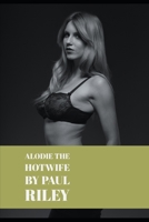 Alodie the Hotwife B08SG4W8QK Book Cover