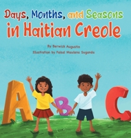 Days, Months, and Seasons in Haitian Creole 1737782669 Book Cover