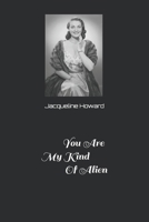 You Are My Kind Of Alien 1983233307 Book Cover