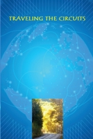 Traveling the Circuits 1716055741 Book Cover