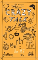 Crazy Talk 1736874705 Book Cover