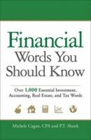 Financial Words You Should Know: Over 1,000 Essential Investment, Accounting, Real Estate, and Tax Words 1605500356 Book Cover