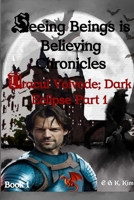 Seeing Beings Is Believing Chronicles - Dracul Voivode; Dark Eclipse Part 1 : Series 2 1763849112 Book Cover