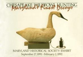 Chesapeake Wildfowl Hunting: Maryland's Finest Decoys 093842050X Book Cover