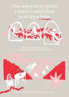 They Asked Me to Design a House, I Asked Them to Design a Home B0FMJCBV1N Book Cover