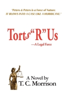 Torts "R" Us - A Legal Farce 159687855X Book Cover