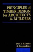 Principles of Timber Design for Architects and Builders 0471557684 Book Cover