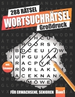 Wortsuchr�tsel Gro�druck: Wortsuchr�tsel f�r Erwachsene und Senioren mit 288 R�tsel - Band 1 null Book Cover